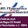 L'Eugenetica e le Malattie Neuropsichiatriche - 29 febbraio 2016