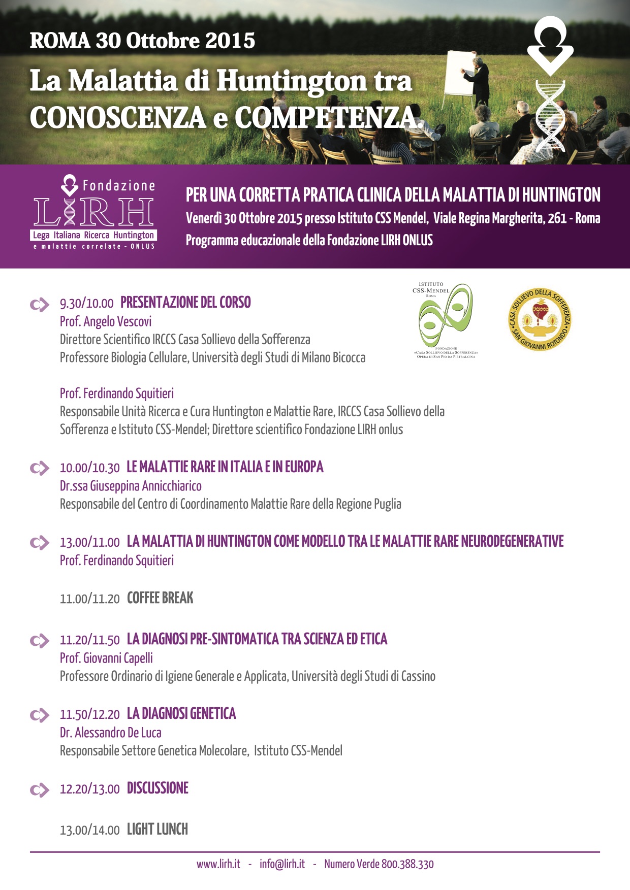 Per una corretta pratica clinica della Malattia di Huntington - Roma 30 10 2015 Per una corretta pratica clinica della Malattia di Huntington - Roma 30 10 2015